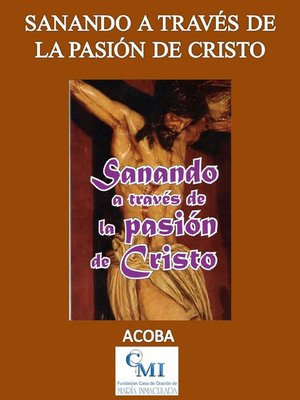 cover image of Sanando a través de la Pasión de Cristo